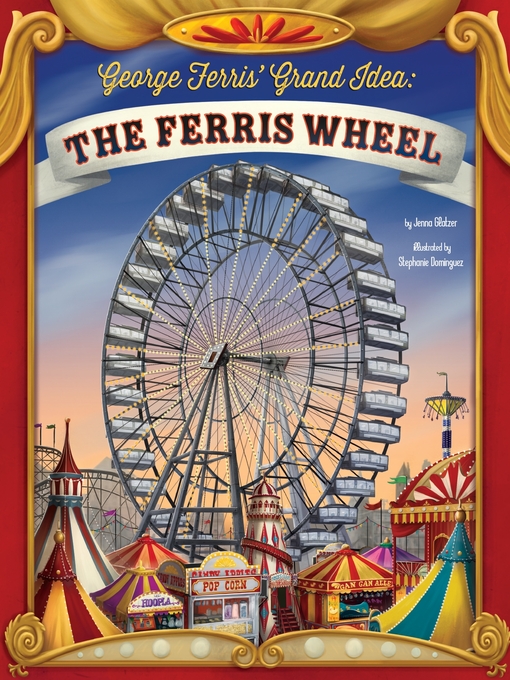 Title details for George Ferris' Grand Idea by Jenna Glatzer - Available